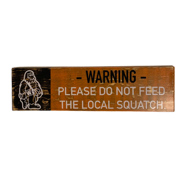 HANDCRAFTED WARNING SIGN